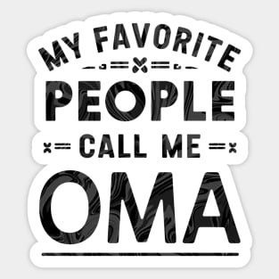 My Favorite People Call Me Oma Sticker